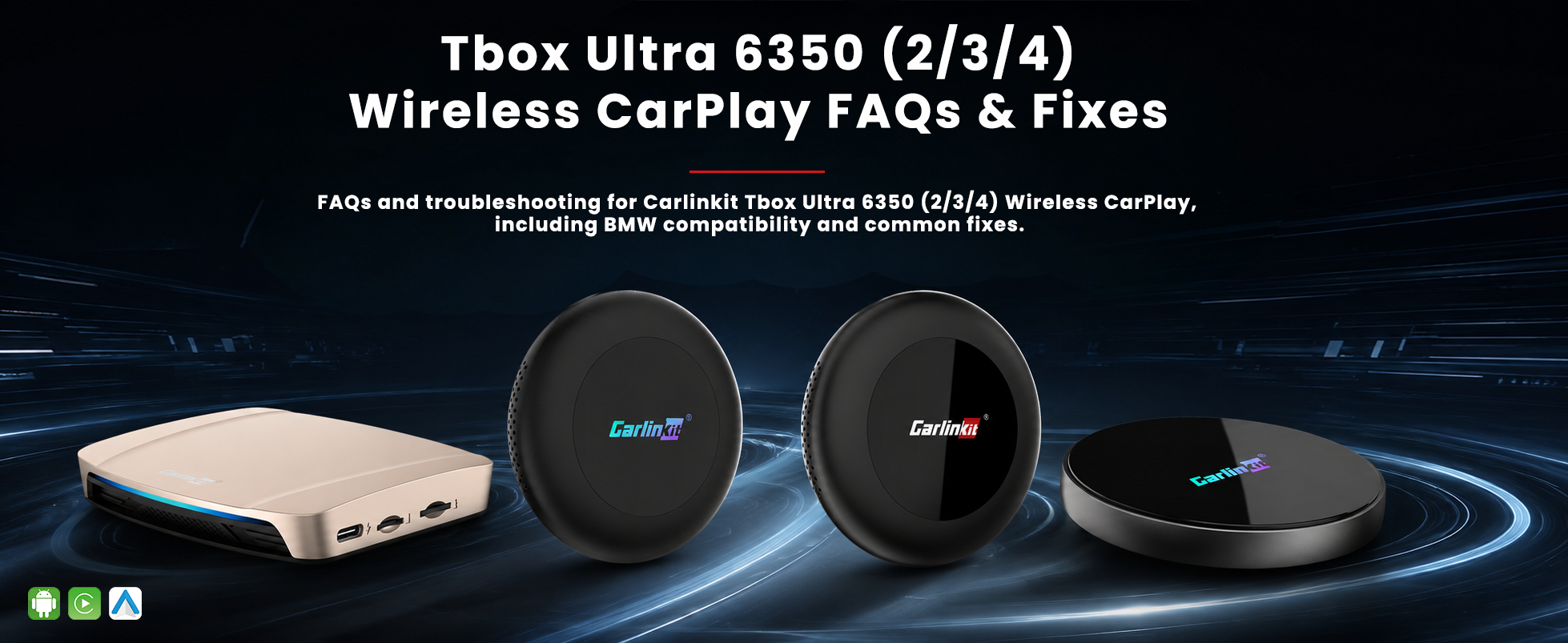 Tbox Ultra 6350 (2/3/4): Wireless CarPlay FAQs & Fixes